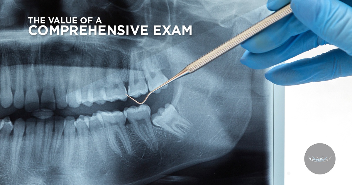 The Value Of A Comprehensive Dental Exam