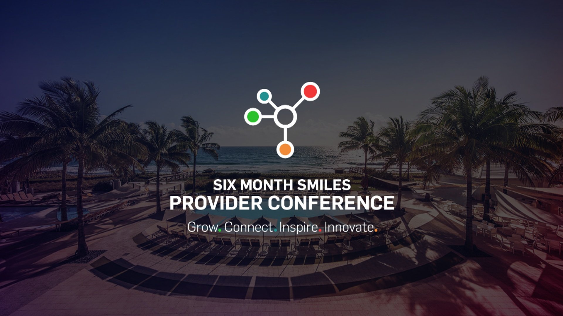 The Six Month Smiles Provider Conference is almost here!